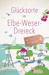 Glücksorte im Elbe-Weser-Dreieck
