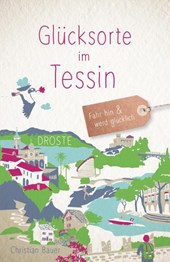 Glücksorte im Tessin