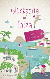 Glücksorte auf Ibiza. Mit Formentera