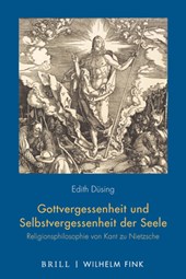 Düsing, E: Gottvergessenheit und Selbstvergessenheit der See