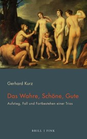 Das Wahre, Schöne, Gute