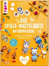 Das Spiele-Bastelbuch Naturmaterial
