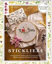 Cottage Dreams - Stickliebe