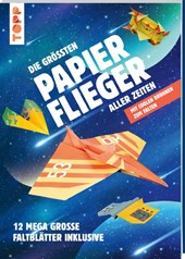 Die größten Papierflieger aller Zeiten