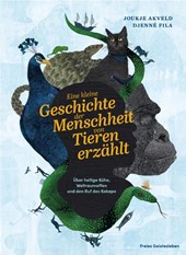 Eine kleine Geschichte der Menschheit von Tieren erzählt