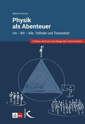 Physik als Abenteuer: Ich - Wir - Alle