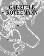 Gabriele Rothemann: Works (Bilingual edition)