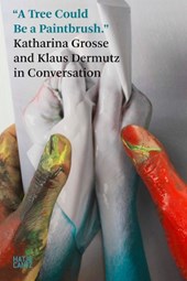 Katharina Grosse: In Conversation with Klaus Dermutz