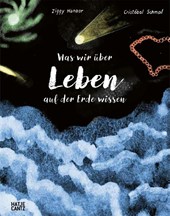Was wir über Leben auf der Erde wissen. Urknall, Weltall und wir alle.