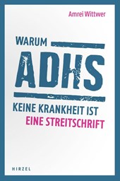 Warum ADHS keine Krankheit ist