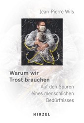 Warum wir Trost brauchen