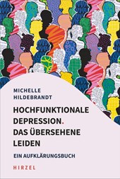 Hochfunktionale Depression. Das übersehene Leiden
