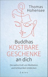 Buddhas kostbare Geschenke an dich