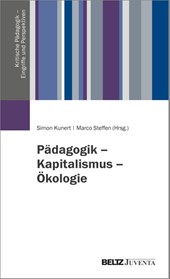 Pädagogik - Kapitalismus - Ökologie