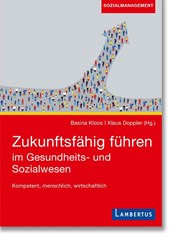 Zukunftsfähig führen im Gesundheits- und Sozialwesen