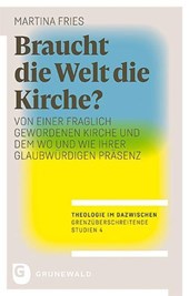 Braucht die Welt die Kirche?
