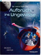 Der kleine Major Tom. Aufbruch ins Ungewisse