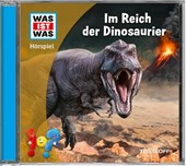 WAS IST WAS Hörspiel. Im Reich der Dinosaurier