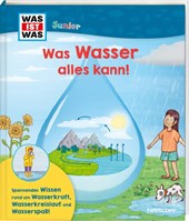 WAS IST WAS Junior Was Wasser alles kann!