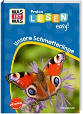 WAS IST WAS Erstes Lesen easy! Unsere Schmetterlinge