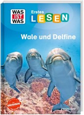 WAS IST WAS Erstes Lesen. Wale und Delfine
