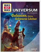 WAS IST WAS Universum. Galaxien, Sterne, Schwarze Löcher