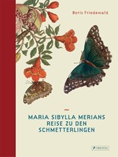 Maria Sibylla Merians Reise zu den Schmetterlingen