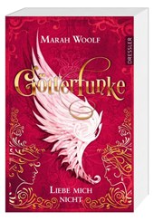 Götterfunke 1. Liebe mich nicht