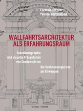 Wallfahrtsarchitektur als Erfahrungsraum