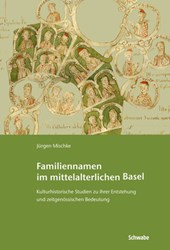 Mischke, J: Familiennamen im mittelalterlichen Basel