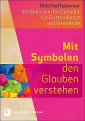 Mit Symbolen den Glauben verstehen