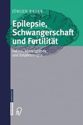 Epilepsie, Schwangerschaft Und Fertilitat