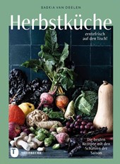 Herbstküche - erntefrisch auf den Tisch!