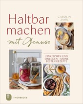 Haltbarmachen mit Genuss