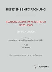 Residenzstädte im Alten Reich (1300-1800). Ein Handbuch