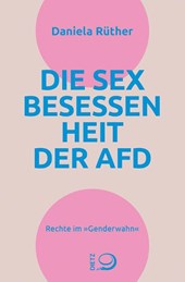 Die Sex-Besessenheit der AfD