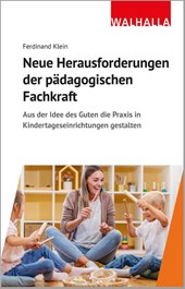 Neue Herausforderungen der pädagogischen Fachkraft