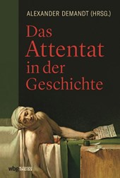 Das Attentat in der Geschichte