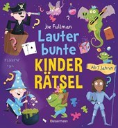 Lauter bunte Kinderrätsel ab 7 Jahren