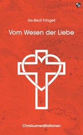 Vom Wesen der Liebe