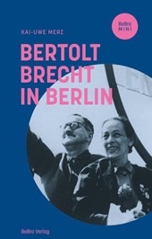 Bertolt Brecht in Berlin