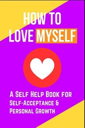 How to Love Myself