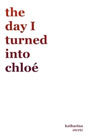 the day I turned into Chloé
