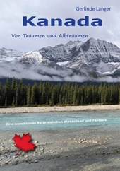 Kanada - von Träumen und Albträumen
