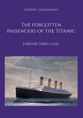 The forgotten passengers of the Titanic