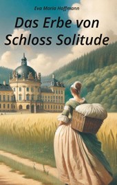 Das Erbe von Schloss Solitude