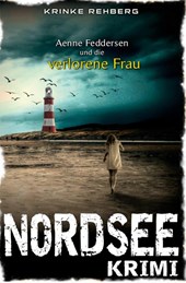 NORDSEEKRIMI - Aenne Feddersen und die verlorene Frau: Küstenkrimi