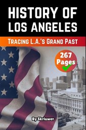 The History of Los Angeles
