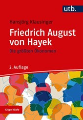 Die größten Ökonomen: Friedrich A. von Hayek