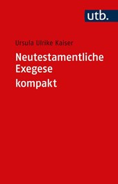 Neutestamentliche Exegese kompakt